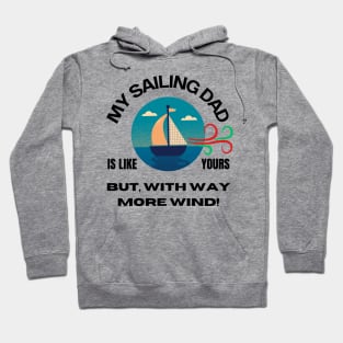 My Sailing Dad Has Way More Wind - Light Products Hoodie